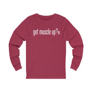 got muscle up? - Unisex Jersey Long Sleeve Tee Burpee Bod