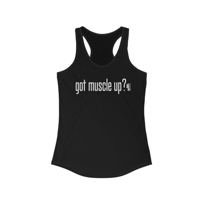 got muscle up? - Womens Racerback Tank Tops Burpee Bod