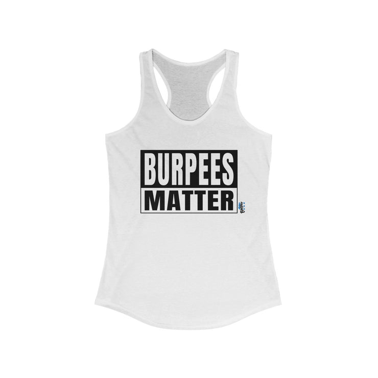 Burpees Matter - Womens Racerback Tank Tops