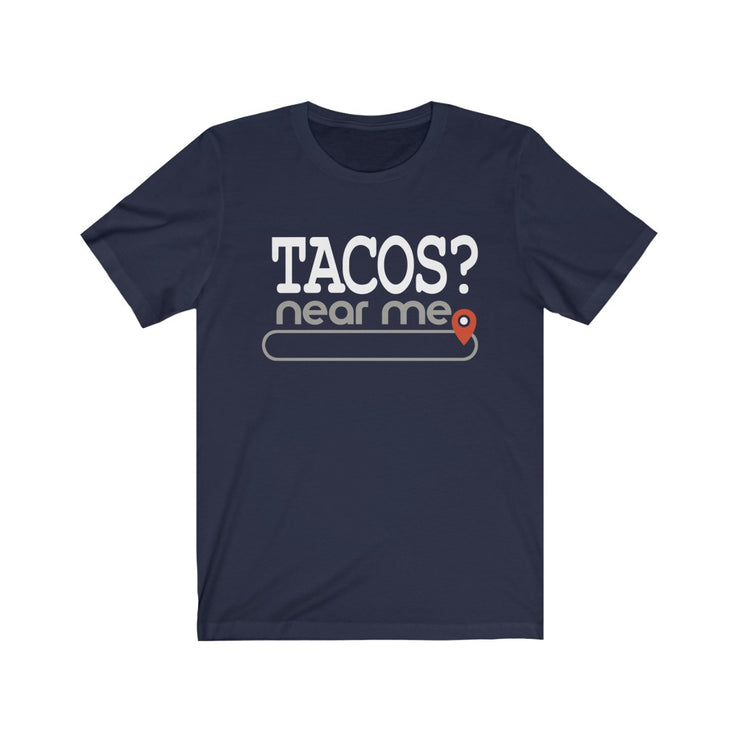 Personalize Tacos? near me - Mens and Womens Personalized T Shirt