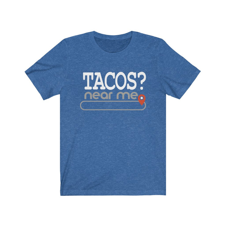 Personalize Tacos? near me - Mens and Womens Personalized T Shirt