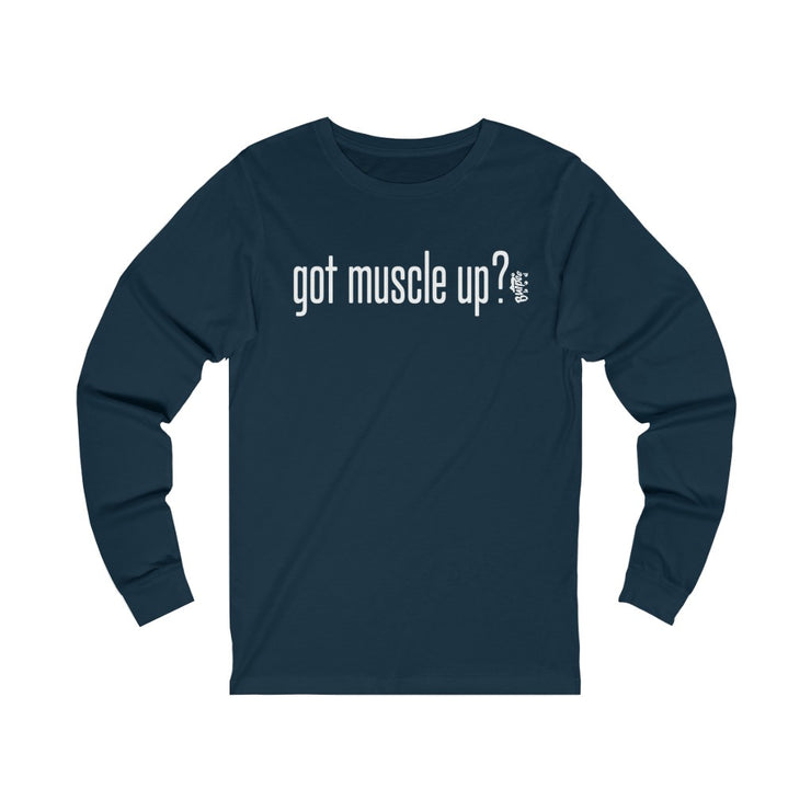 got muscle up? - Unisex Jersey Long Sleeve Tee Burpee Bod