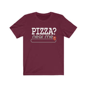 Personalize Pizza? near me - Mens and Womens Personalized T Shirt