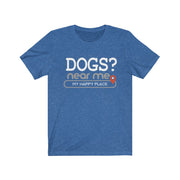 Dogs? near me - Mens and Womens Workout T Shirt Burpee Bod