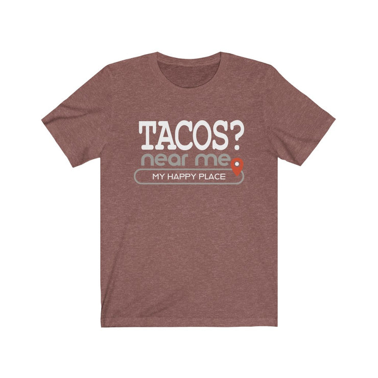 Tacos? near me - Mens and Womens Workout T Shirt