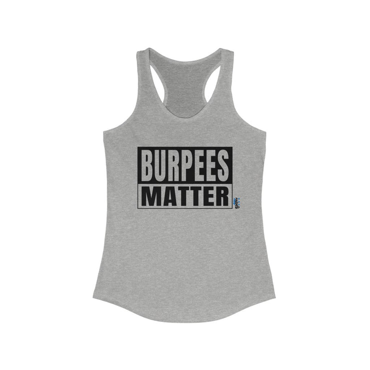 Burpees Matter - Womens Racerback Tank Tops